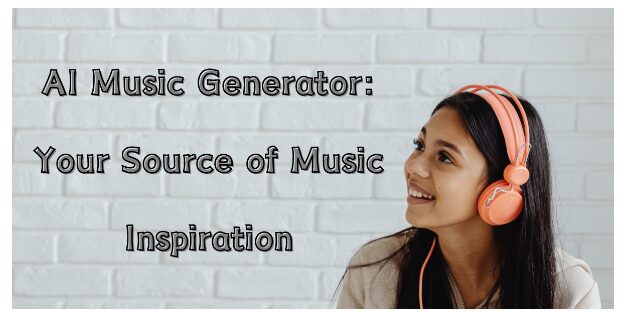 ai-music-generator:-your-source-of-music-inspiration